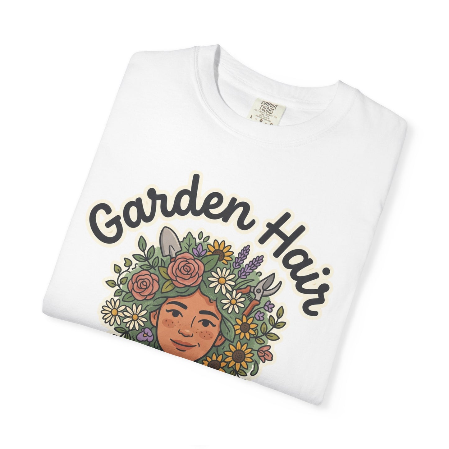 Garden Hair Don't Care T-Shirt