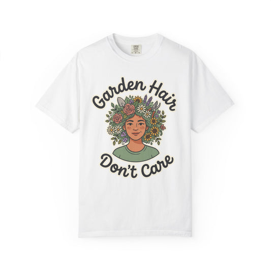 Garden Hair Don't Care T-Shirt